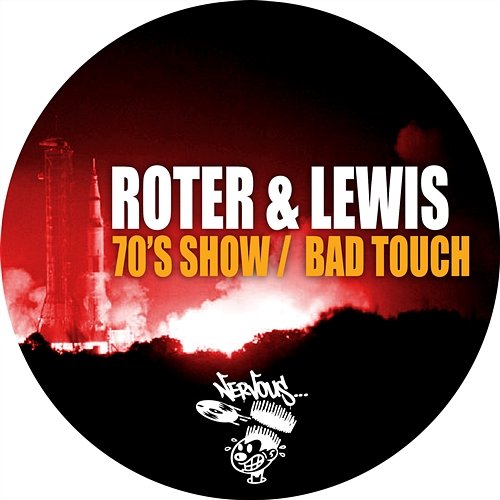 70's Show / Bad Touch Roter & Lewis