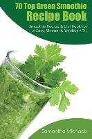 70 Top Green Smoothie Recipe Book Michaels Samantha