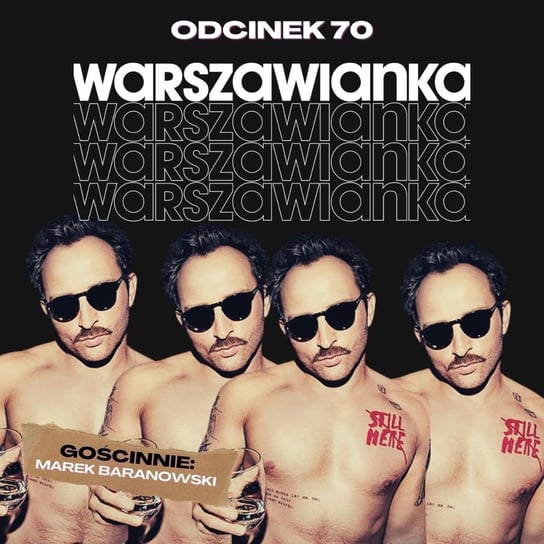 #70 "Warszawianka": Hit czy shit? || Gościnnie: Marek Baranowski - Samiec beta - podcast Mateusz Płocha, Szymon Żurawski
