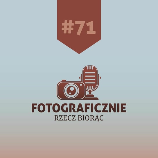 #71 Elwira Kruszelnicka - Fotograficznie rzecz biorąc - podcast Kasolik Szymon