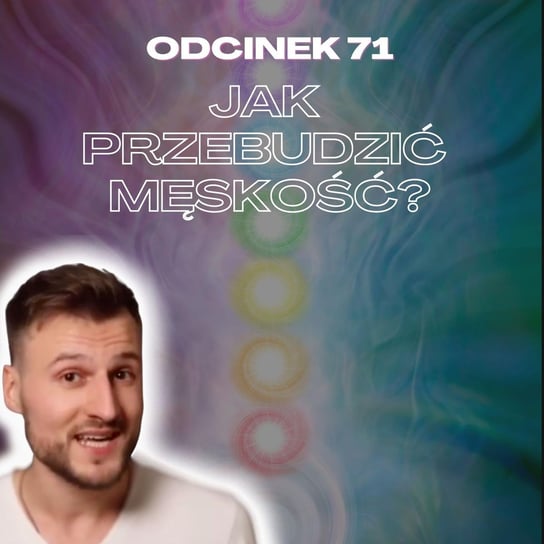 #71 Jak przebudzić męskość? - Samiec beta - podcast Mateusz Płocha, Szymon Żurawski