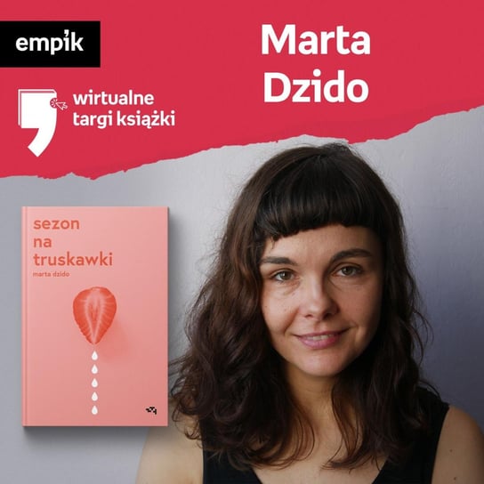 #71 Marta Dzido - Wirtualne Targi Książki - podcast Szydłowska Agnieszka, Dzido Marta