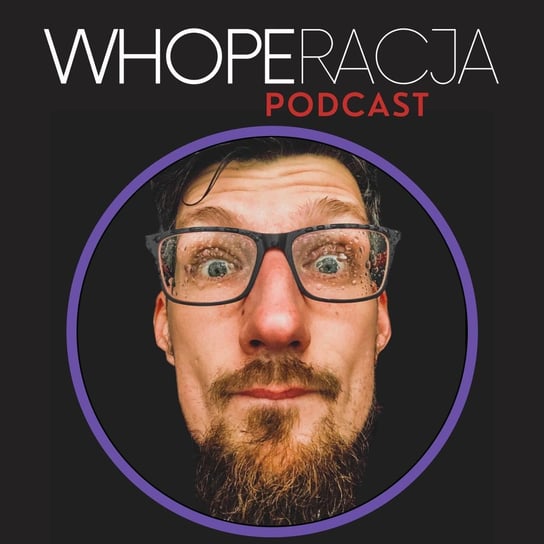 #71Inteligentne skarpetki - Whoperacja - podcast Śmietana Marcin