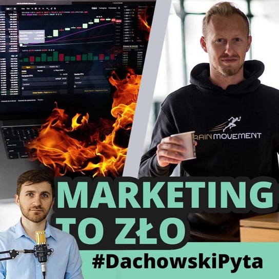 #72 Piotr Czajkowski - nie zarabiaj swoim czasem - #DachowskiPyta - podcast Dachowski Michał