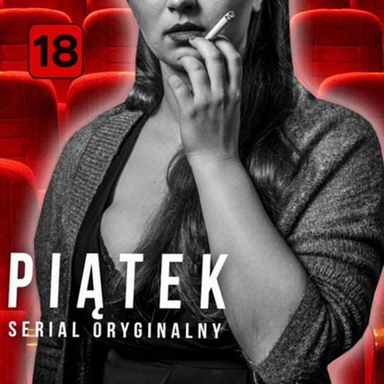 #72 Urwany film - Piątek - serial oryginalny - podcast - audiobook Opracowanie zbiorowe