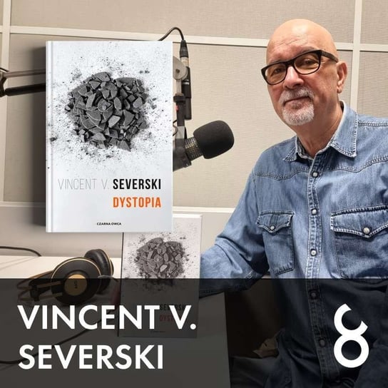 #72 Vincent V. Severski "Dystopia" - Czarna Owca wśród podcastów - podcast Opracowanie zbiorowe