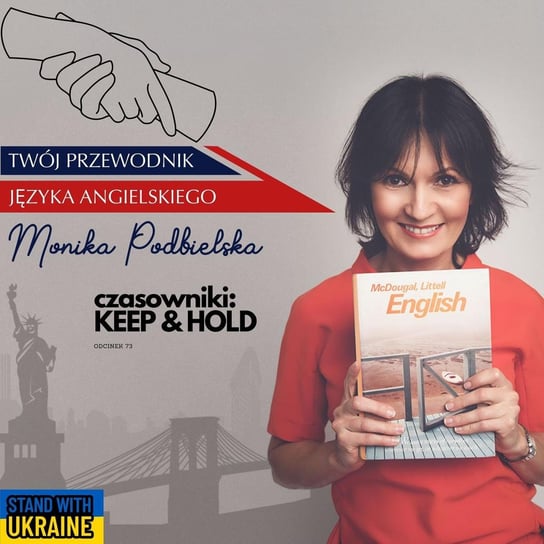 #73 Czasowniki: KEEP i HOLD - podcast Podbielska Monika