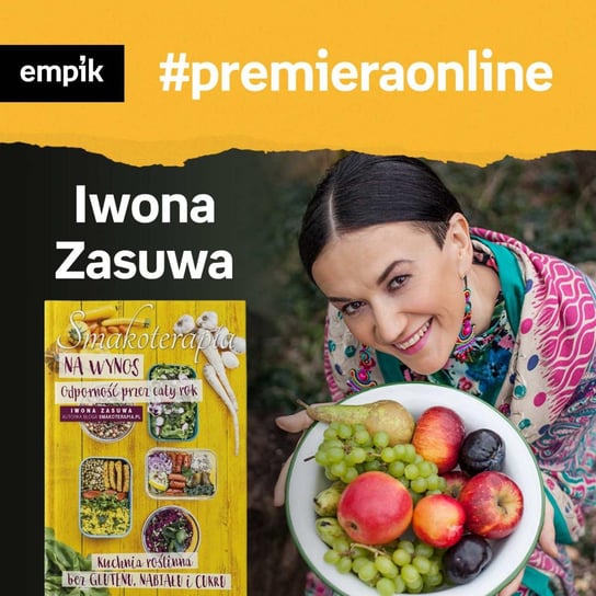 #73 Iwona Zasuwa - Empik #premieraonline - podcast Zasuwa Iwona, Dżbik-Kluge Justyna