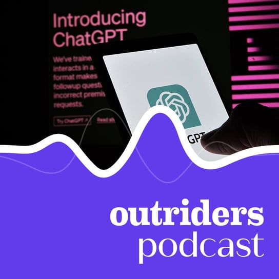 #74 Co zrobić, żeby AI nie zabrało nam pracy? - Outriders Podcast - podcast Opracowanie zbiorowe
