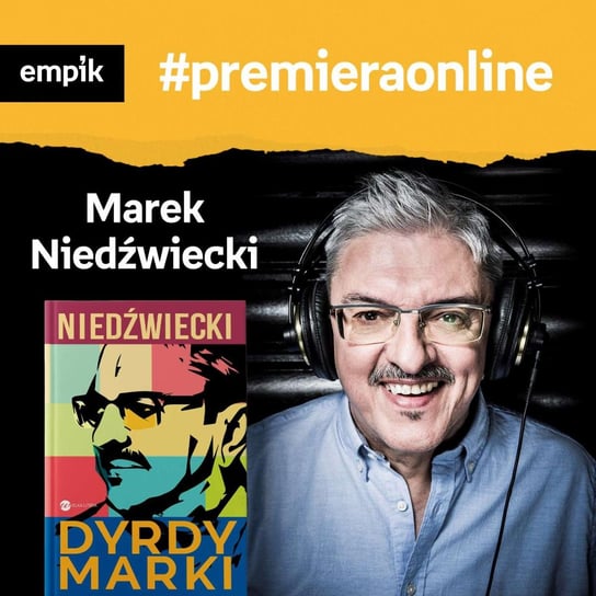 #74 Marek Niedźwiecki - Empik #premieraonline - podcast Niedźwiecki Marek, Dżbik-Kluge Justyna