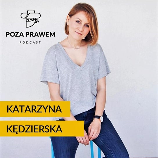 #74 Minimalizm i turkusowa organizacja w kancelarii prawnej - Katarzyna Kędzierska z simplicite.pl - Poza prawem - podcast - audiobook Rajkow-Krzywicki Jerzy, Kwiatkowski Szymon