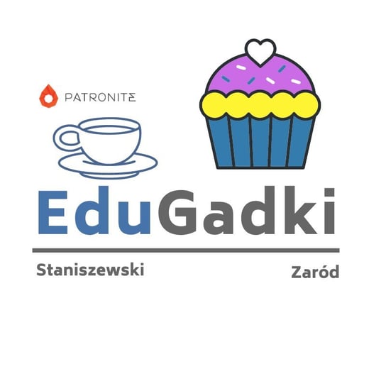 #74 Szkoła przy herbacie i ciastku, czyli rozmowa z Ewą Radanowicz z Radowa Małego - podcast Staniszewski Jacek, Zaród Marcin