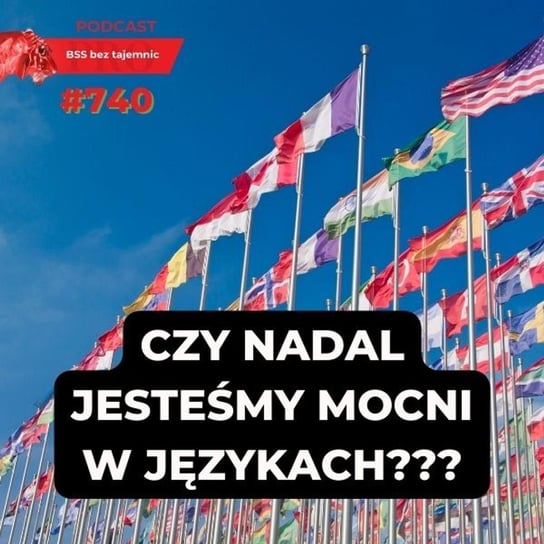 #740 Czy znajomość języków obcych jest nadal mocną stroną Polski? - BSS bez tajemnic - podcast Doktór Wiktor