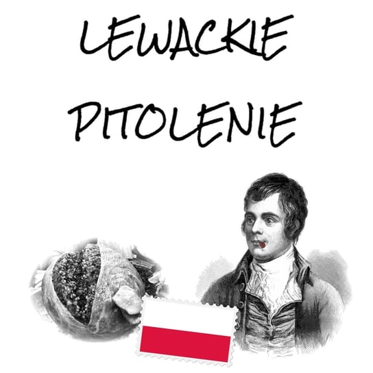 #75 Lewackie Pitolenie o Scots i haggisie (Gościni: MizLiot) - Lewackie Pitolenie - podcast Oryński Tomasz orynski.eu