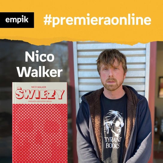 #75 Nico Walker - Empik #premieraonline - podcast Walker Nico, Nogaś Michał