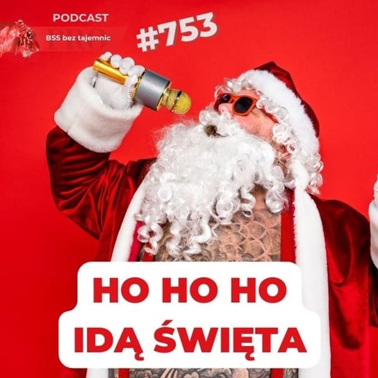 #753 Ho Ho Ho Idą Święta - BSS bez tajemnic - podcast Doktór Wiktor