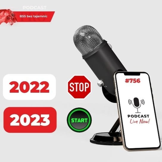 #756 Zamknięcie roku 2022 w podcaście BSS bez tajemnic - BSS bez tajemnic - podcast - audiobook Doktór Wiktor