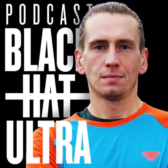 #76 Andrzej Witek: biegacz szybki - "140 minut" - Black Hat Ultra - podcast Dąbkowski Kamil