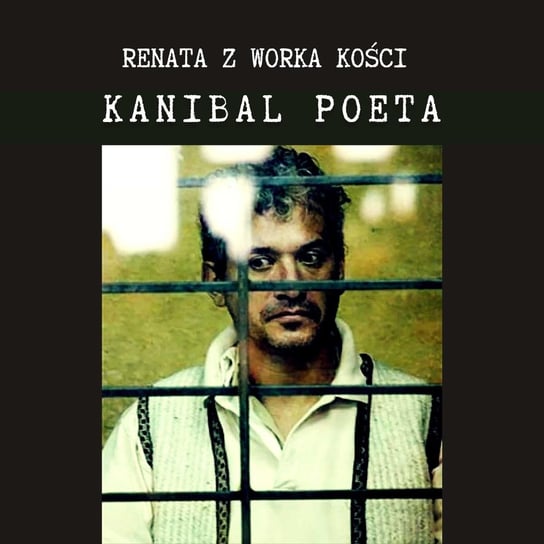 #76 Kanibal Poeta: meksykański Dahmer? - Renata z Worka Kości - podcast Renata Kuryłowicz