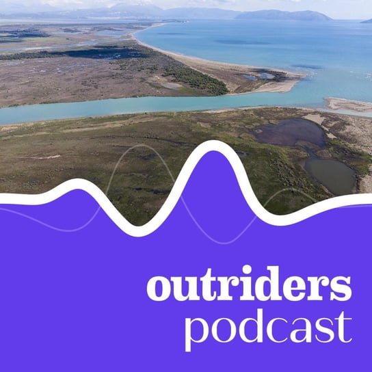 #77 Jak stworzyć park narodowy? Przypadek rzeki Vjosy w Albanii - Outriders Podcast - podcast Opracowanie zbiorowe