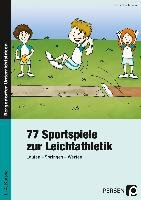 77 Sportspiele zur Leichtathletik Buschmann Britta