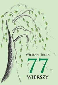 77 wierszy Junik Wiesław