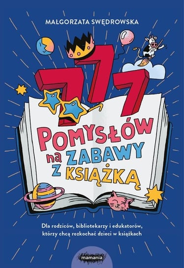 777 pomysłów na zabawy z książką Swędrowska Małgorzata