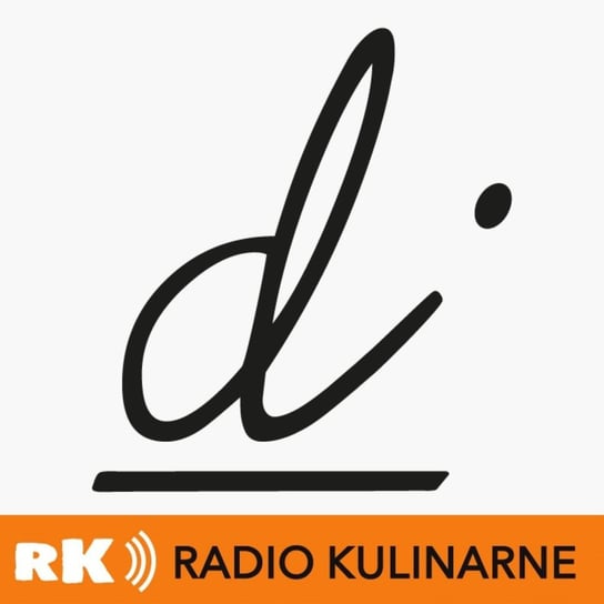 #78 Dinette znaczy radość gotowania! W cyklu "Wrocław na Kieliszki - subiektywny przewodnik gdzie pić i jeść" Gościni Jolanta Jurkowlaniec - Radio Kulinarne - podcast Dutkiewicz Wilczyński