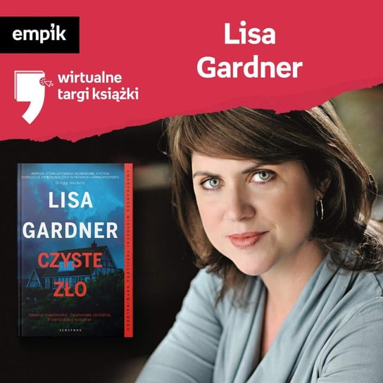 #78 Lisa Gardner - Wirtualne Targi Książki - podcast Szawiel Anna, Meredith Taida, Dżbik-Kluge Justyna, Gardner Lisa