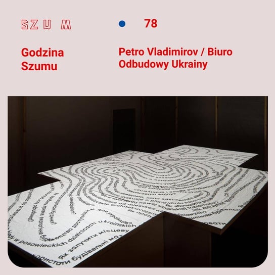 #78 Petro Vladimirov/Biuro Odbudowy Ukrainy - Godzina Szumu - podcast Plinta Karolina