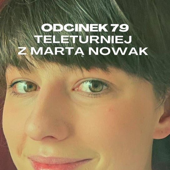 #79 Teleturniej z Martą Nowak - Samiec beta - podcast Mateusz Płocha, Szymon Żurawski