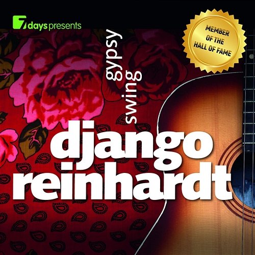 7days Presents: Django Reinhardt - Gypsy Swing Django Reinhardt