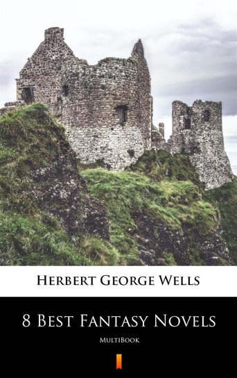 8 Best Fantasy Novels Wells Herbert George