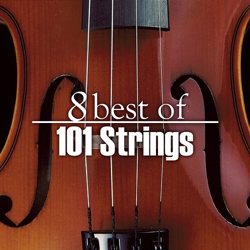 8 Best of 101 Strings 101 Strings Orchestra