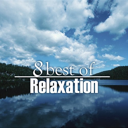 8 Best of Relaxation Daniel Donadi, Curtis Lawyer & Jeffery Smith