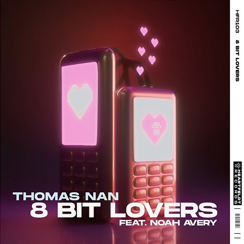 8 Bit Lovers Thomas Nan feat. Noah Avery