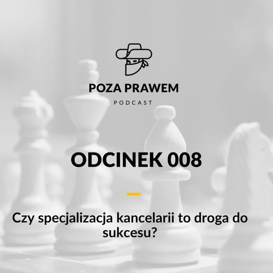 #8 Czy specjalizacja kancelarii to droga do sukcesu? - Poza prawem - podcast - audiobook Rajkow-Krzywicki Jerzy, Kwiatkowski Szymon