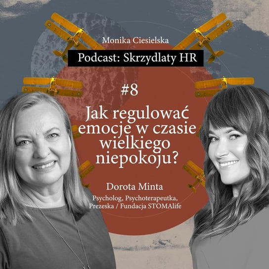 #8 Dorota Minta / Regulating emotions in a time of war - Skrzydlaty HR - podcast Ciesielska Monika