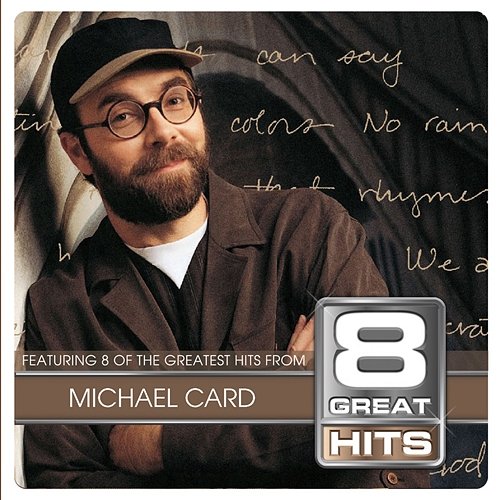 8 Great Hits Michael Card Michael Card