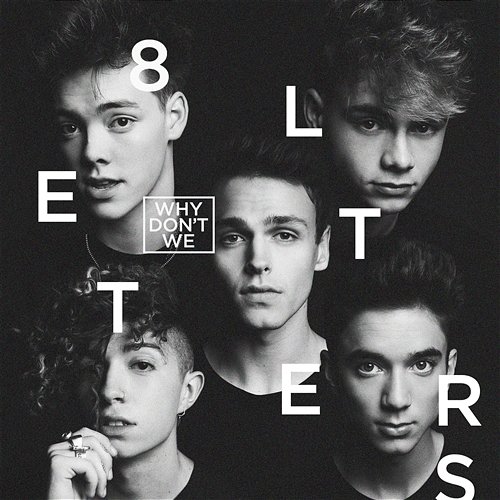 8 Letters Why Don't We