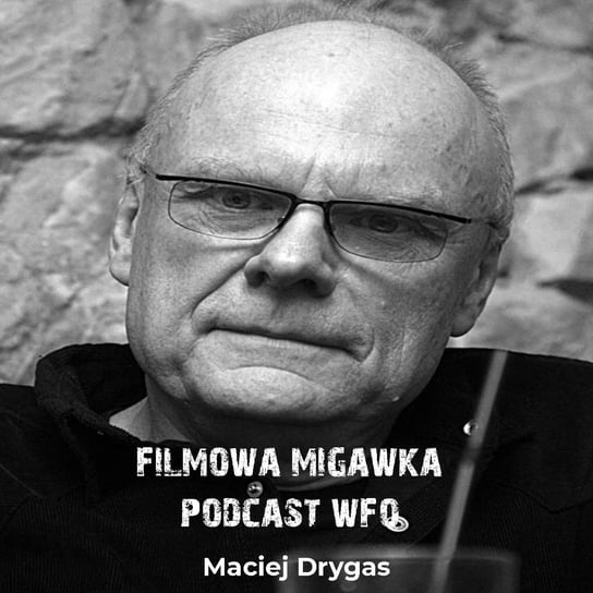 #8 Maciej Drygas o tym jak zdobyć Europejską Nagrodę Filmową - Filmowa Migawka - podcast Opracowanie zbiorowe
