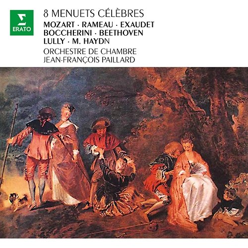 8 Menuets célèbres : Mozart, Boccherini, Exaudet... Jean-François Paillard
