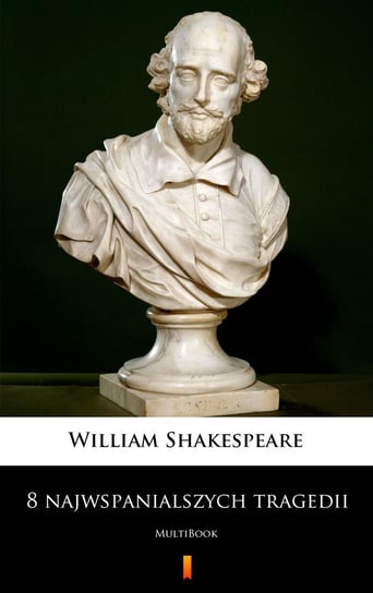 8 najwspanialszych tragedii Shakespeare William