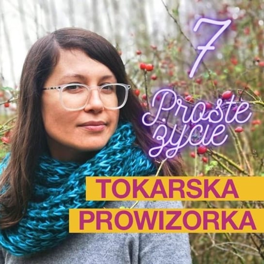 #8 Proste życie - Tokarska prowizorka - podcast Tokarska Kamila