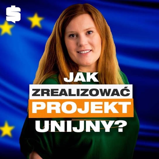 8 rzeczy, o których musisz wiedzieć, aby zrealizować projekt unijny | Justyna Pieńko - Przygody Przedsiębiorców - podcast Kolanek Bartosz, Gorzycki Adrian