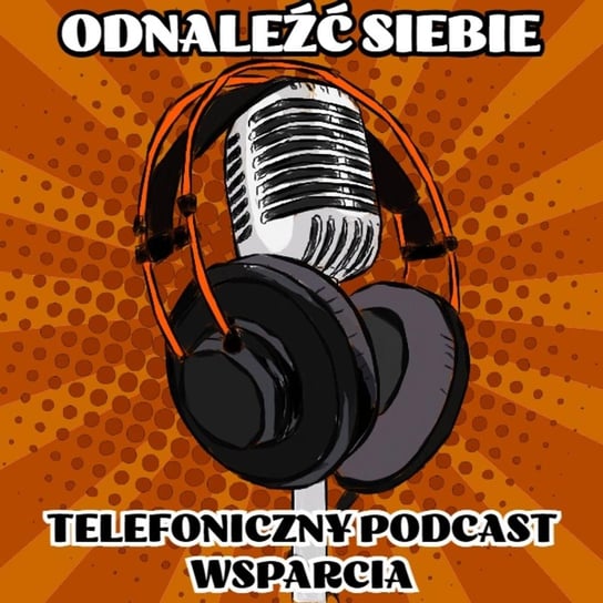 #8 Samotność - Odnaleźć siebie - telefoniczny podcast wsparcia - podcast - audiobook Opracowanie zbiorowe