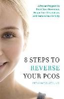 8 Steps to Reverse Your PCOS Mcculloch Fiona