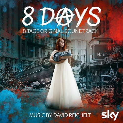 8 Tage - 8 Days (Original Soundtrack) David Reichelt
