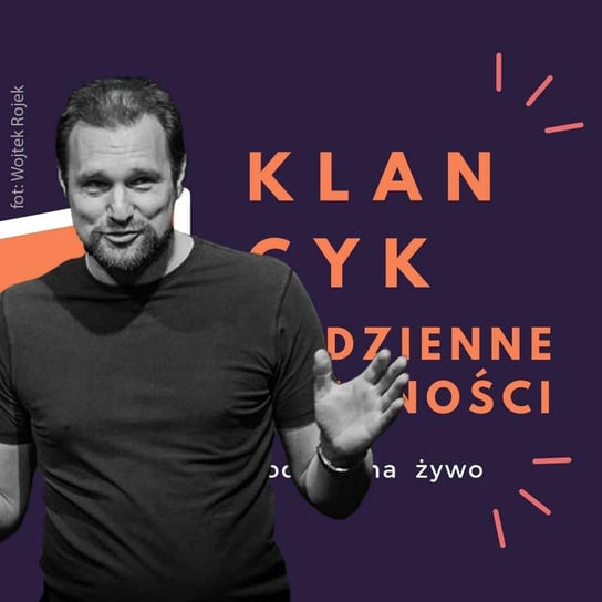 #8 Wojciech Tremiszewski - Klancyk: Codzienne trudności - Codzienne trudności - podcast Teatr Klancyk