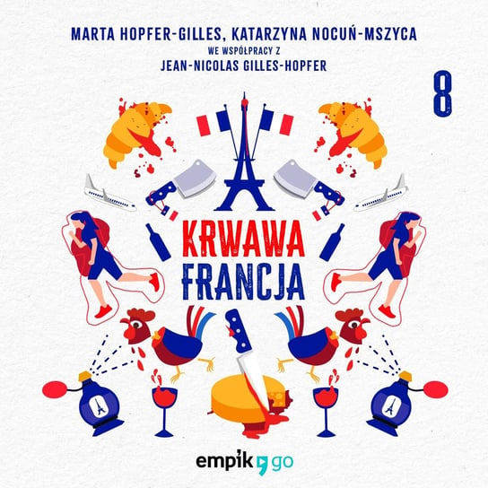 #8 Wojna sprzyja mordercom, czyli Sinobrody i Doktor Szatan – Krwawa Francja – podcast - audiobook Marta Hopfer-Gilles, Katarzyna Nocuń-Mszyca, Jean-Nicolas Gilles-Hopfer